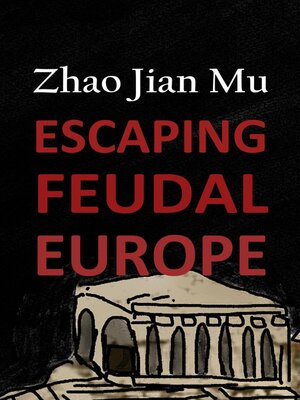 cover image of Escaping Feudal Europe